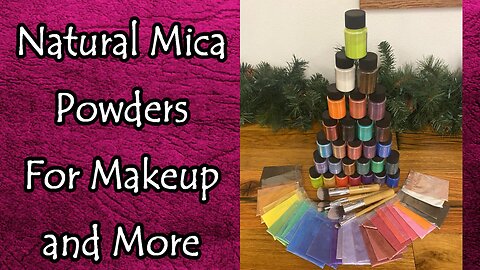 Natural Mica Powders for Makeup and More