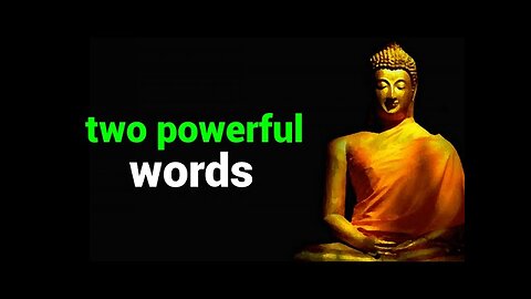 Two powerful words __ best English motivational video __ English WhatsApp status __ Buddha quotes