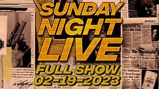 Sunday Night Live FULL SHOW 2/19/23