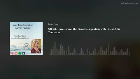 S1E48- Careers and the Great Resignation with Guest Julia Toothacre