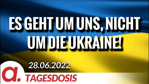 Es geht um uns, nicht um die Ukraine! | Von Roberto J. de Lapuente
