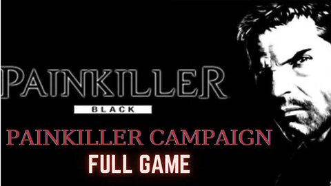 Painkiller Black Edition Painkiller Campaign Full Game Walkthrough - No Commentary (HD 60FPS)