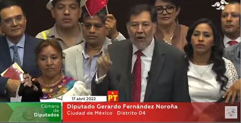 Dip. Gerardo Fernandez Noroña's speech on Electrical Reform 4/17/22