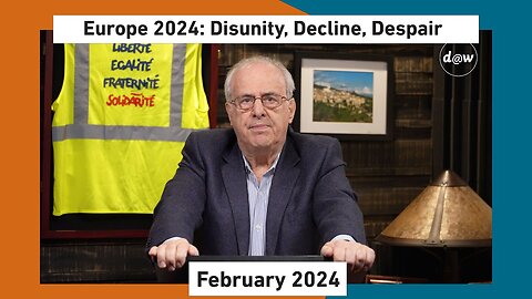 Global Capitalism: Europe 2024 - Disunity, Decline, Despair