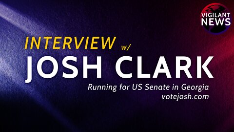 INTERVIEW: Josh Clark Running for US Senate in Georgia | Local Action Spotlight