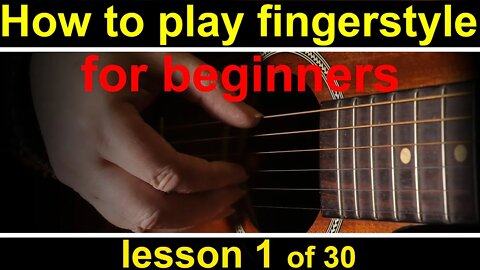 how to play fingerstyle guitar, lesson 1 (GCH Guitar Academy fingerpicking guitar course)
