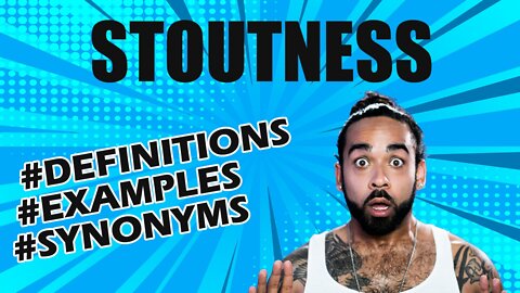 Definition and meaning of the word "stoutness"