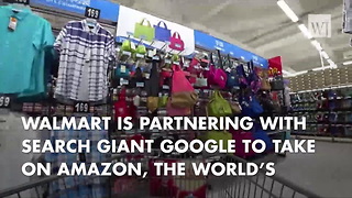 Walmart Teams Up With Google To Take On Amazon