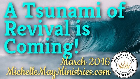 Tsunami of Revival is Coming (March 2016)