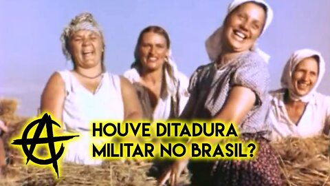 Houve ditadura militar no Brasil?