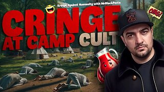 "CRINGE AT CULT CAMP" - Kringe Against Humanity - MrBlackPasta