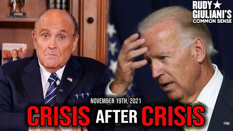 Crisis After Crisis | Rudy Giuliani | November 19th 2021 | Ep 189