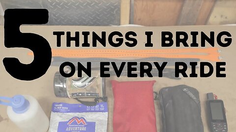 5 Things I Bring On Every ADV Ride