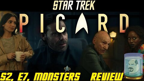 Star Trek Picard Monsters Review - Season 2 Episode 7