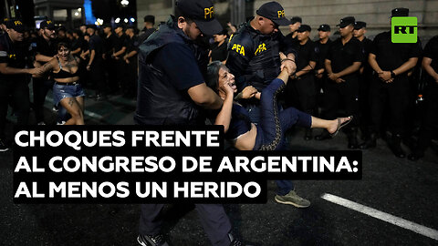 Al menos un herido deja choques frente al Congreso de Argentina