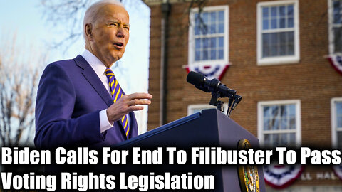 Biden Calls For End To Filibuster To Pass Voting Rights Legislation - Nexa News