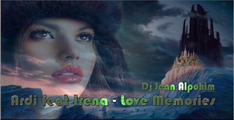 Ardi feat Irena - Love Memories ( Trance Mix Dj Jean Alpohim )