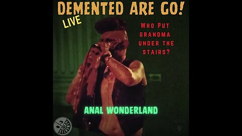 Anal Wonderland - Demented Are Go - Live - Best Performance Track: 13 #psychobilly #foryou #explore