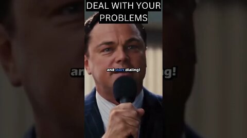 DEAL WITH YOUR PROBLEMS