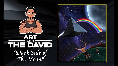 Art with The David - EPISODE 2 "Dark Side of the Moon"