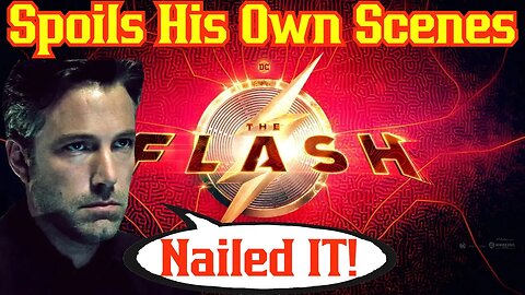 Ben Affleck Leaks MAJOR Spoilers For Flash Movie! Claims It's His BEST Work As Batman