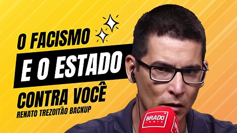 O Facismo e o Estado - Renato Trezoitão