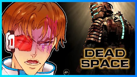 FIRST TIME Playing Dead Space (2008) | EnVtuber