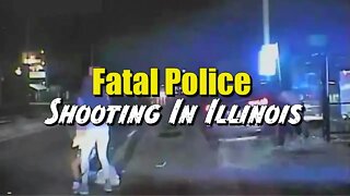 Fatal Police Shooting In Illinois