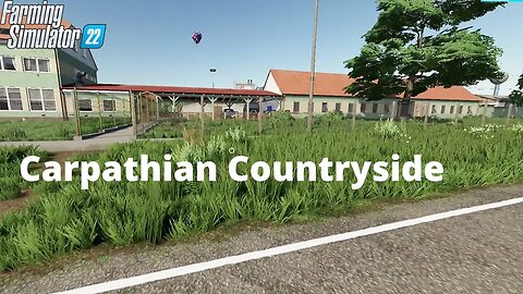 AMAZING NEW MAP | Carpathian Countryside 1 | FS22