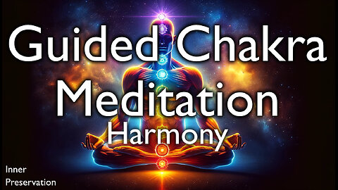 Harmonise Your Chakras – Chakra Balance – Healing Visualisation – Unblock 7 Energy Centres