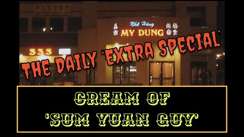 Field McConnell: Cream of Sum Yuan Guy - The Daily 'Extra Special' - Part 1