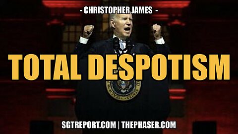 TOTAL DESPOTISM -- Christopher James