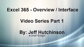 Excel 365 Part 1 - Overview Of The Interface