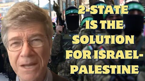 Jeffrey Sachs - Netanyahu right-wing must be overthrown, 2-state is the solution for Palestine