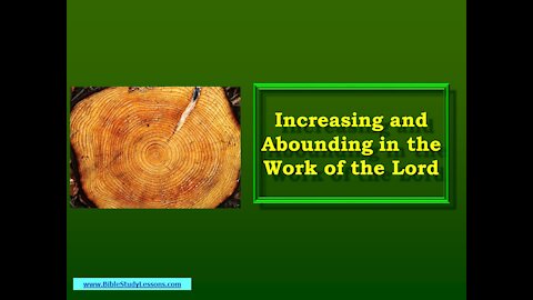 Increasing & Abounding in the Work of the Lord - Video Bible Study