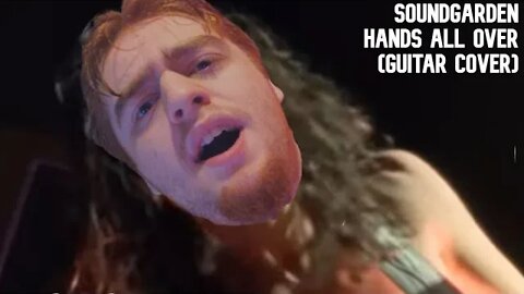 Soundgarden - Hands All Over (Guitar Cover)