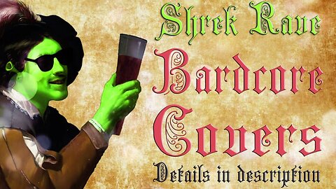 Shrek Rave Touring now! Read description for more details! Medieval Parody Covers