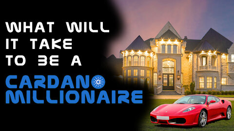 How to Be a Cardano Millionaire?