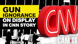 Media's Gun Ignorance On Display In CNN Business Story