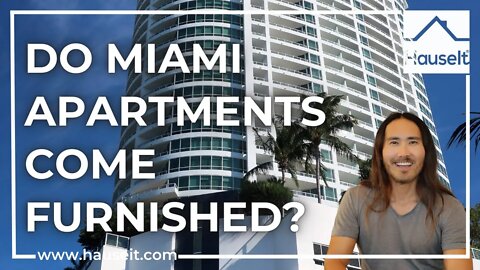 Do Miami Apartments Come Furnished?