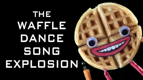 The Waffle Dance Song Explosion