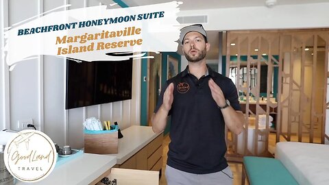 Beachfront Honeymoon Suite Tour Margaritaville Island Reserve Cap Cana