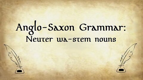 Anglo-Saxon Grammar: Neuter wa-stem nouns