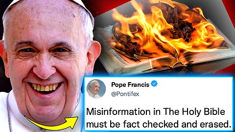 Pope Francis Authorizes WEF To Rewrite 'Fact Checked' Holy Bible