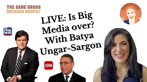 LIVE: Batya Ungar-Sargon on what the hell is going on in media these days