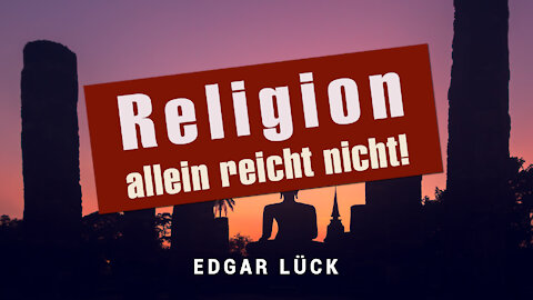 Religiös und doch ohne Hoffnung? - Edgar Lück