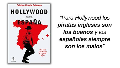 Para Hollywood los piratas ingleses son los buenos y los españoles son los malos