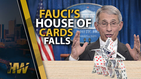 FAUCI’S HOUSE OF CARDS FALLS