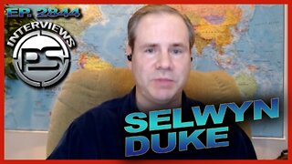 SELWYN DUKE TALKS ABOUT VLADIMIR PUTIN, UKRAINE/RUSSIA CONFLICT AND MORE