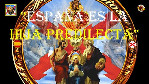🔴¡ESPAÑA ES LA HIJA PREDILECTA DE DIOS! ⚔🔥¡ARRIBA ESPAÑA ETERNA!📢¡VIVA CRISTO REY! ✝